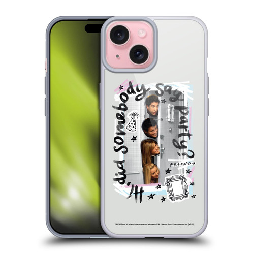 Friends TV Show Doodle Art Somebody Say Party Soft Gel Case for Apple iPhone 15