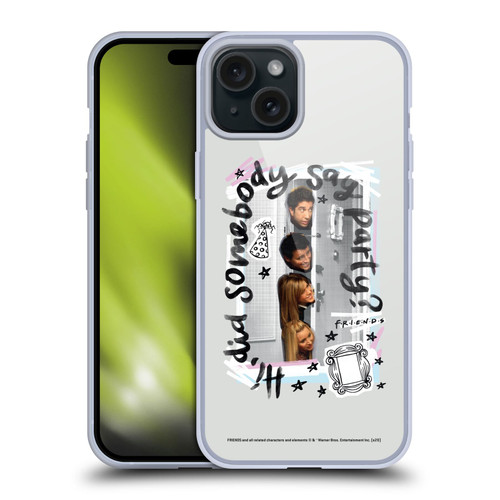 Friends TV Show Doodle Art Somebody Say Party Soft Gel Case for Apple iPhone 15 Plus