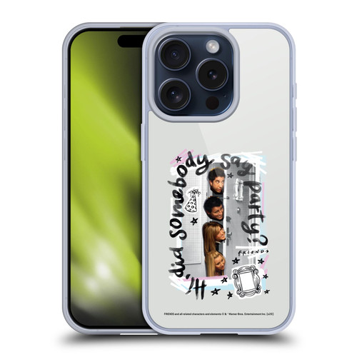 Friends TV Show Doodle Art Somebody Say Party Soft Gel Case for Apple iPhone 15 Pro