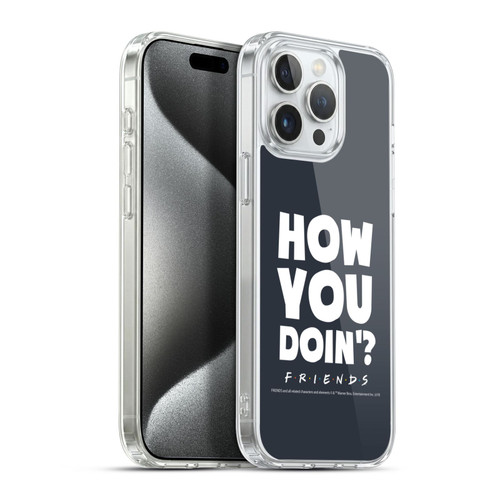 Friends TV Show Quotes How You Doin' Soft Gel Case for Apple iPhone 15 Pro Max & MagSafe