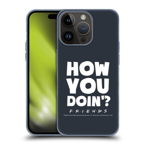 Friends TV Show Quotes How You Doin' Soft Gel Case for Apple iPhone 15 Pro
