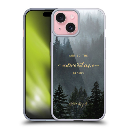 Nature Magick So The Adventure Begins Quote Trees Soft Gel Case for Apple iPhone 15