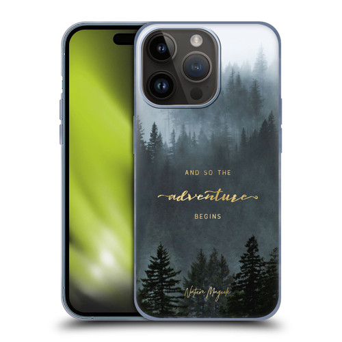 Nature Magick So The Adventure Begins Quote Trees Soft Gel Case for Apple iPhone 15 Pro