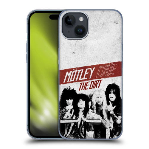 Motley Crue Key Art The Dirt Soft Gel Case for Apple iPhone 15 Plus