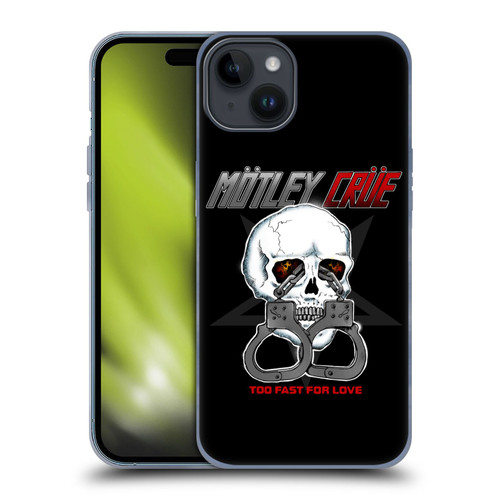 Motley Crue Logos Too Fast For Love Skull Soft Gel Case for Apple iPhone 15 Plus
