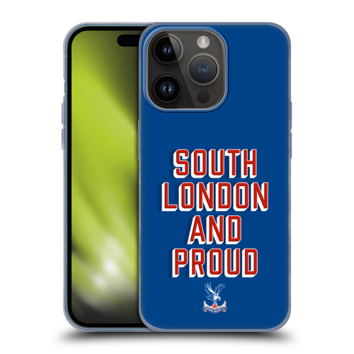 Crystal Palace FC Crest South London And Proud Soft Gel Case for Apple iPhone 15 Pro