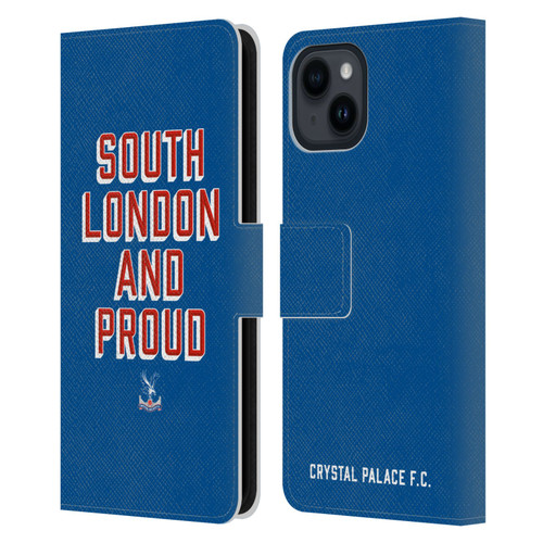 Crystal Palace FC Crest South London And Proud Leather Book Wallet Case Cover For Apple iPhone 15