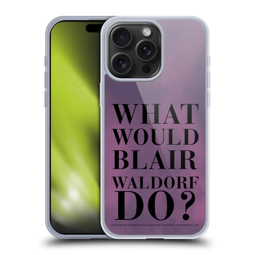 Gossip Girl Graphics What Would Blair Soft Gel Case for Apple iPhone 15 Pro Max