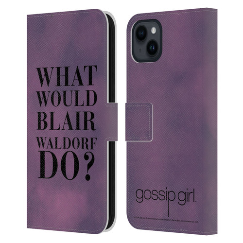 Gossip Girl Graphics What Would Blair Leather Book Wallet Case Cover For Apple iPhone 15 Plus