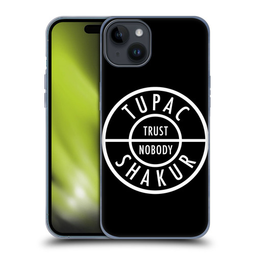 Tupac Shakur Logos Trust Nobody Soft Gel Case for Apple iPhone 15 Plus