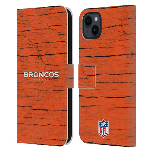 NFL Denver Broncos Logo Distressed Look Leather Book Wallet Case Cover For Apple iPhone 15 Plus