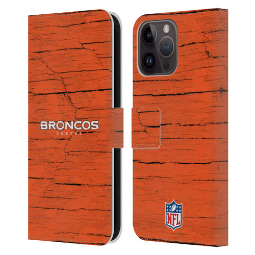 NFL Denver Broncos Logo Distressed Look Leather Book Wallet Case Cover For Apple iPhone 15 Pro Max
