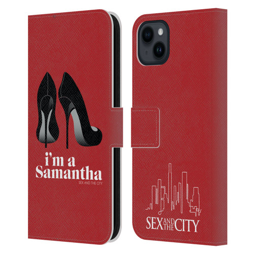 Sex and The City: Television Series Characters I'm A Samantha Leather Book Wallet Case Cover For Apple iPhone 15 Plus