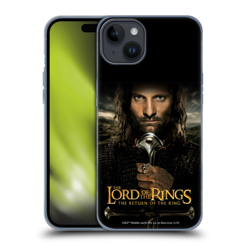 The Lord Of The Rings The Return Of The King Posters Aragorn Soft Gel Case for Apple iPhone 15 Plus