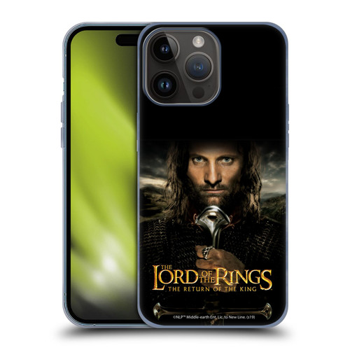 The Lord Of The Rings The Return Of The King Posters Aragorn Soft Gel Case for Apple iPhone 15 Pro Max