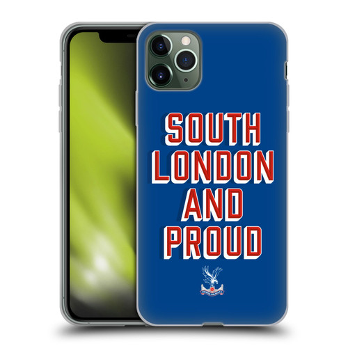 Crystal Palace FC Crest South London And Proud Soft Gel Case for Apple iPhone 11 Pro Max