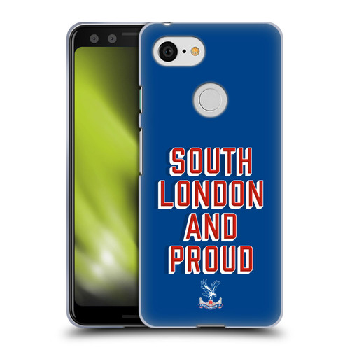 Crystal Palace FC Crest South London And Proud Soft Gel Case for Google Pixel 3