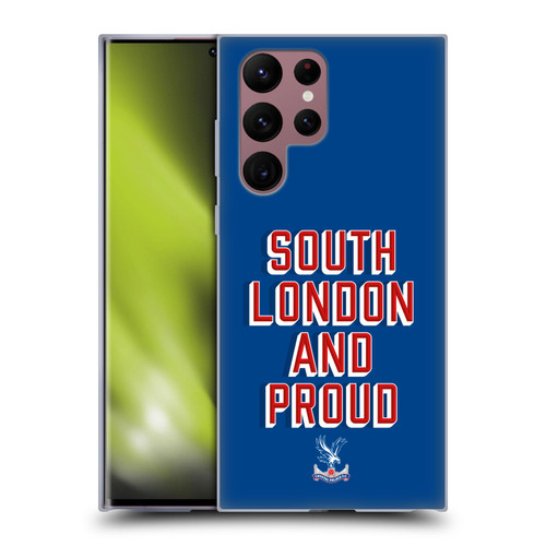 Crystal Palace FC Crest South London And Proud Soft Gel Case for Samsung Galaxy S22 Ultra 5G