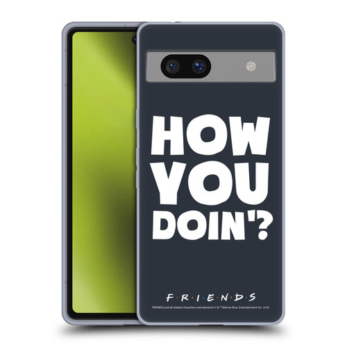Friends TV Show Quotes How You Doin' Soft Gel Case for Google Pixel 7a