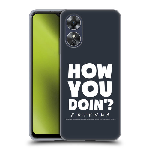 Friends TV Show Quotes How You Doin' Soft Gel Case for OPPO A17
