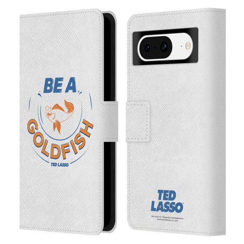Ted Lasso Season 1 Graphics Be A Goldfish Leather Book Wallet Case Cover For Google Pixel 8