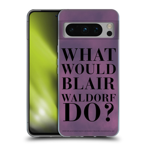 Gossip Girl Graphics What Would Blair Soft Gel Case for Google Pixel 8 Pro
