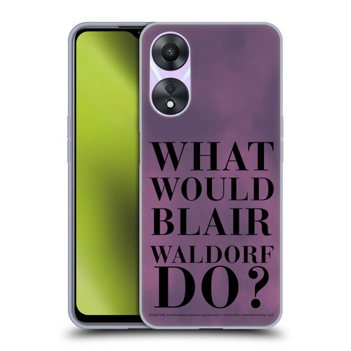 Gossip Girl Graphics What Would Blair Soft Gel Case for OPPO A78 5G