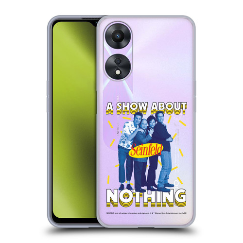 Seinfeld Graphics A Show About Nothing Soft Gel Case for OPPO A78 4G