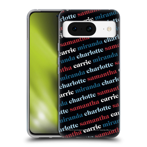Sex and The City: Television Series Graphics Name Pattern 2 Soft Gel Case for Google Pixel 8