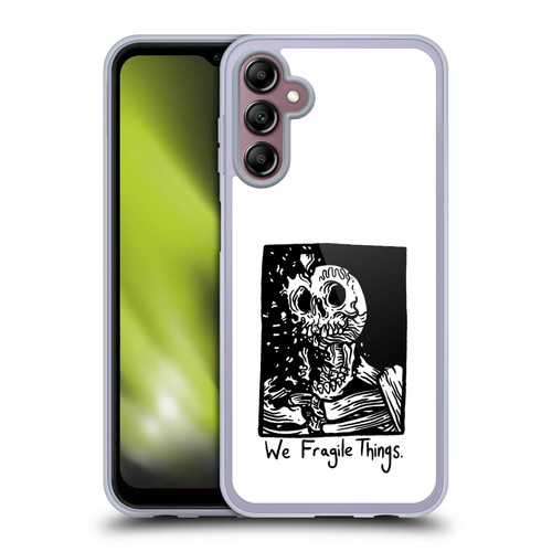 Matt Bailey Skull We Fragile Things Soft Gel Case for Samsung Galaxy A14 5G
