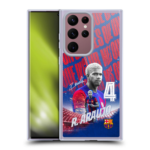 FC Barcelona 2023/24 First Team Ronald Araújo Soft Gel Case for Samsung Galaxy S22 Ultra 5G