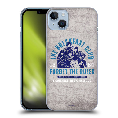 The Breakfast Club Graphics Forget The Rules Soft Gel Case for Apple iPhone 14 Plus