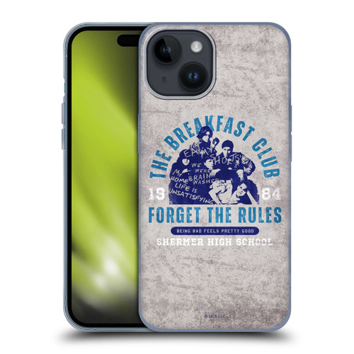The Breakfast Club Graphics Forget The Rules Soft Gel Case for Apple iPhone 15