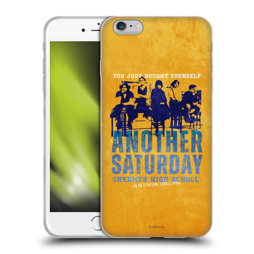The Breakfast Club Graphics Another Saturday Soft Gel Case for Apple iPhone 6 Plus / iPhone 6s Plus