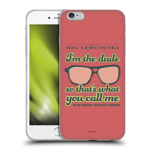 The Big Lebowski Retro I'm The Dude Soft Gel Case for Apple iPhone 6 Plus / iPhone 6s Plus