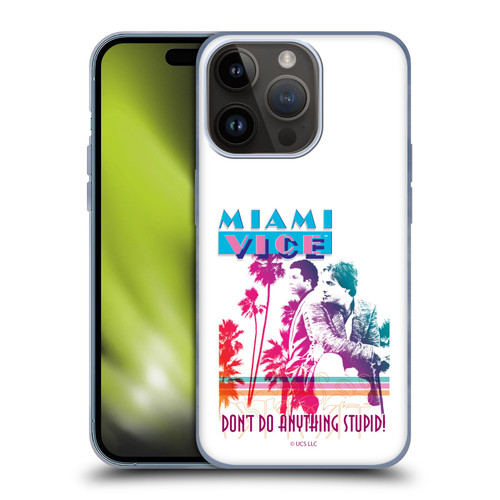 Miami Vice Art Don't Do Anything Stupid Soft Gel Case for Apple iPhone 15 Pro