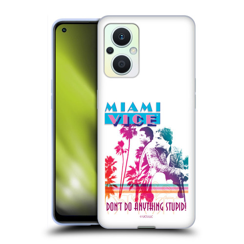 Miami Vice Art Don't Do Anything Stupid Soft Gel Case for OPPO Reno8 Lite