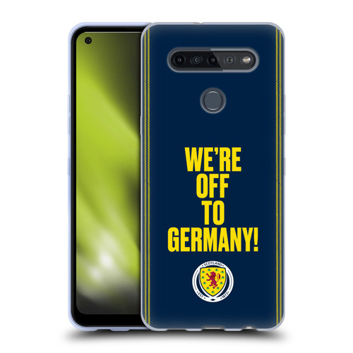 Scotland National Football Team Graphics We're Off To Germany Soft Gel Case for LG K51S
