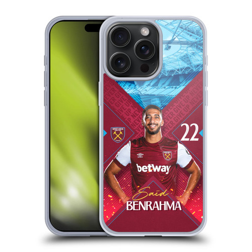 West Ham United FC 2023/24 First Team Saïd Benrahma Soft Gel Case for Apple iPhone 15 Pro Max