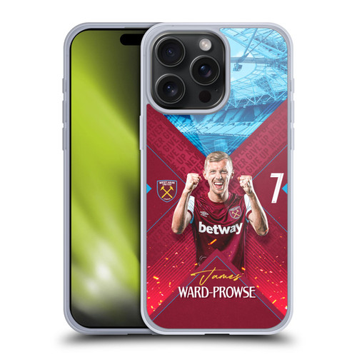 West Ham United FC 2023/24 First Team James Ward-Prowse Soft Gel Case for Apple iPhone 15 Pro Max