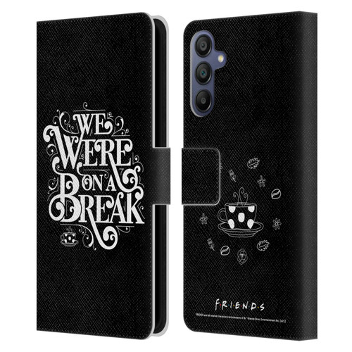 Friends TV Show Key Art We Were On A Break Leather Book Wallet Case Cover For Samsung Galaxy A15