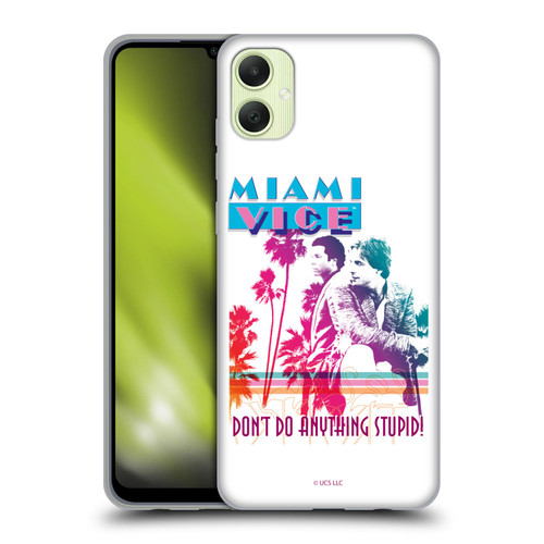 Miami Vice Art Don't Do Anything Stupid Soft Gel Case for Samsung Galaxy A05