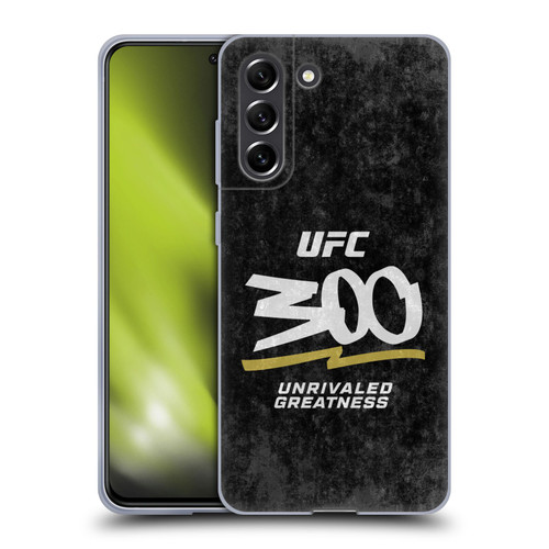 UFC 300 Logo Unrivaled Greatness Distressed Soft Gel Case for Samsung Galaxy S21 FE 5G