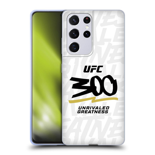 UFC 300 Logo Unrivaled Greatness White Soft Gel Case for Samsung Galaxy S21 Ultra 5G