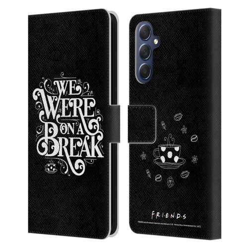 Friends TV Show Key Art We Were On A Break Leather Book Wallet Case Cover For Samsung Galaxy M54 5G