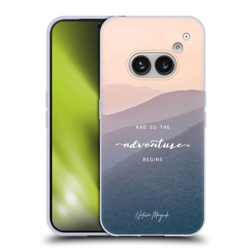 Nature Magick So The Adventure Begins Quote Mountains Soft Gel Case for Nothing Phone (2a)