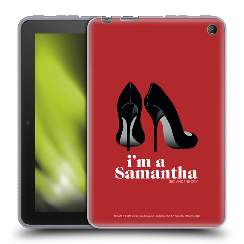 Sex and The City: Television Series Characters I'm A Samantha Soft Gel Case for Amazon Fire 7 2022