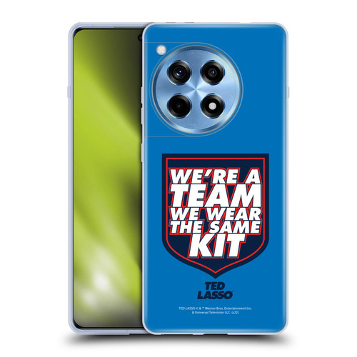 Ted Lasso Season 2 Graphics We're A Team Soft Gel Case for OnePlus 12R