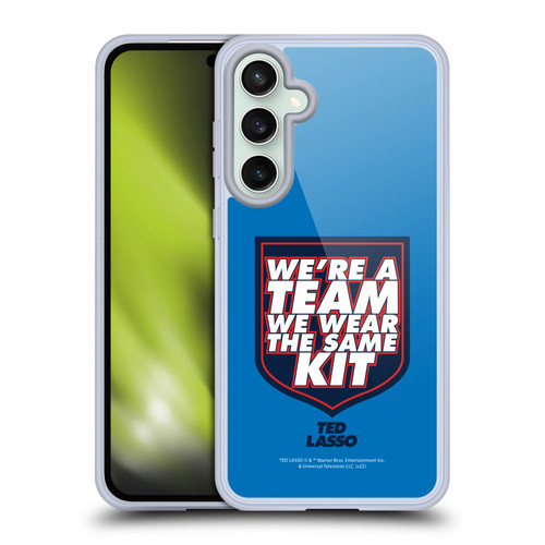 Ted Lasso Season 2 Graphics We're A Team Soft Gel Case for Samsung Galaxy S23 FE 5G