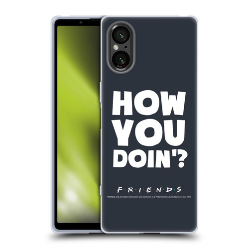 Friends TV Show Quotes How You Doin' Soft Gel Case for Sony Xperia 5 V 5G